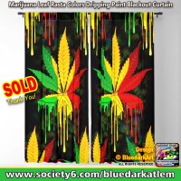 SOLD! Marijuana Leaf Rasta Colors Dripping Paint Blackout Curtain 🌿 Design © BluedarkArt